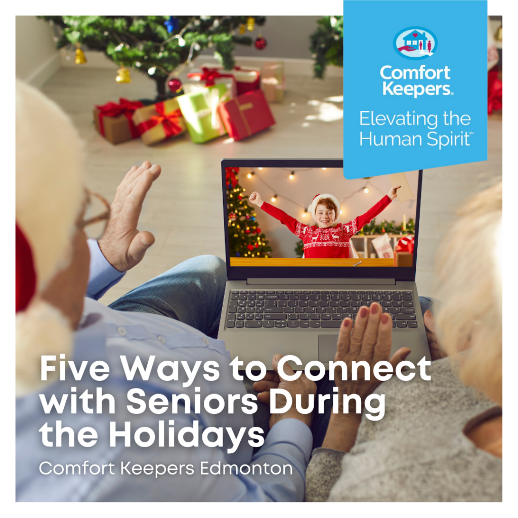 Senior online at Christmas | Five Ways to Connect with Seniors During the Holidays | Comfort Keepers Edmonton | BLOG POST