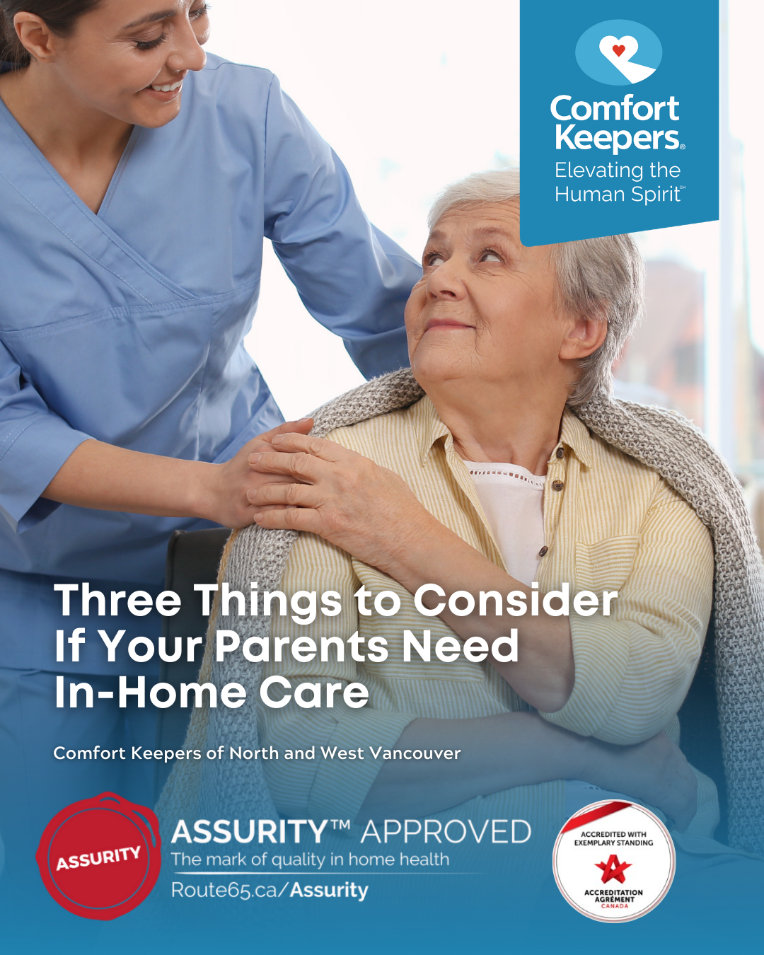 Senior woman with hand on caregivers hand | 3 Things to Consider If Your Parents Need In-Home Care | Comfort Keepers North and West Vancouver